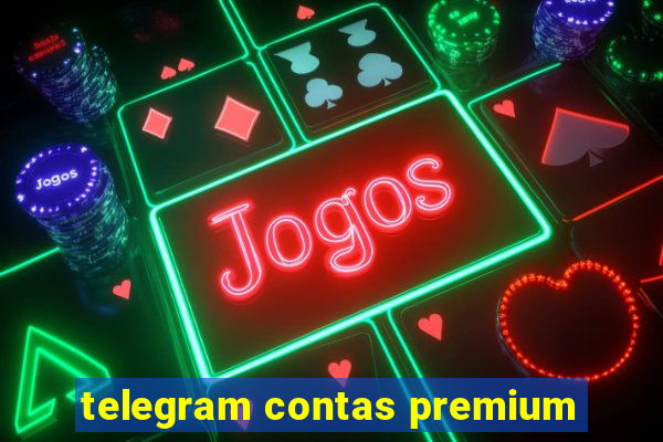 telegram contas premium